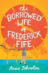 Cover of The Borrowed Life of Frederick Fife