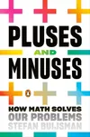 Cover of Pluses and Minuses: How Math Solves Our Problems