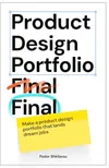 Cover of Product Design Portfolio Final Final: Make a product design portfolio that lands dream jobs