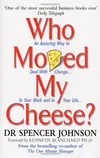 Cover of Who Moved My Cheese? An Amazing Way to Deal with Change in Your Work and in Your Life